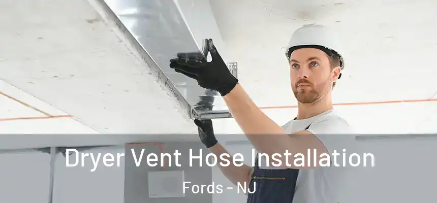  Dryer Vent Hose Installation Fords - NJ