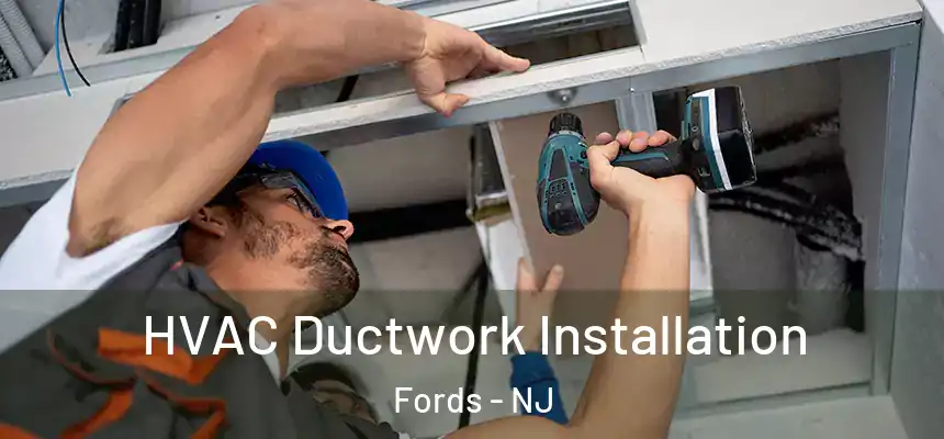  HVAC Ductwork Installation Fords - NJ