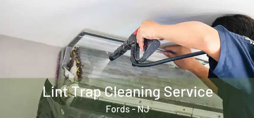  Lint Trap Cleaning Service Fords - NJ
