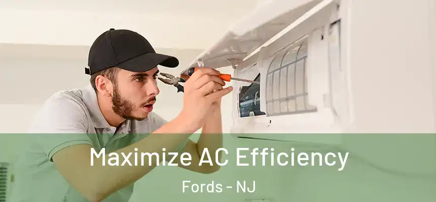  Maximize AC Efficiency Fords - NJ